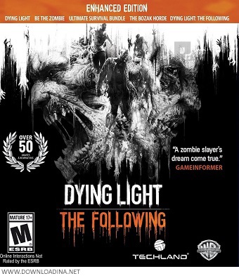دانلود بازی Dying Light The Following Enhanced Edition برای PC