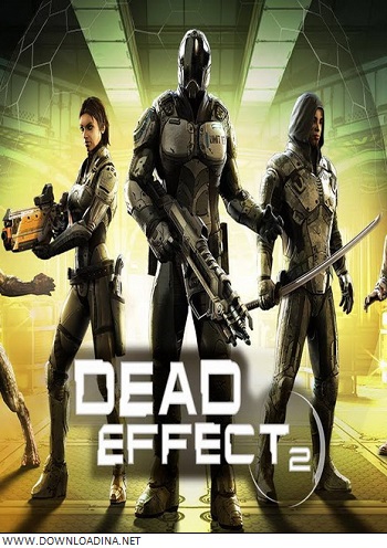 دانلود بازی Dead Effect 2 برای PC